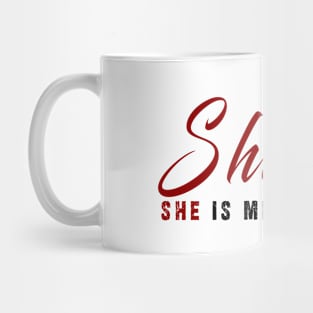 She motivates, inspirates, empowers, she is me, i am she: Newest women empowerment Mug